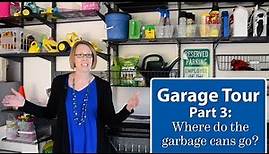 Garage Tour Part 3: Where do the garbage cans go?