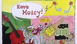Michael Hurley, The Unholy Modal Rounders, Jeffrey Fredericks & The Clamtones - Have Moicy!