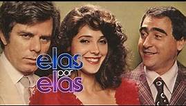 Novelas Anos 80:Elas por Elas (1982)