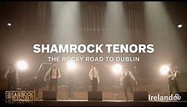 Shamrock Tenors – The Rocky Road To Dublin