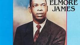 Elmore James - Rollin' & Tumblin' - The Best Of Elmore James
