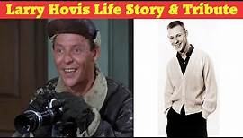 Larry Hovis Sgt Andrew Carter Hogan's Heroes Life Story Tribute