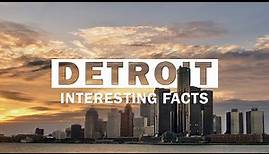 Top 15 Fun Facts About Detroit, Michigan