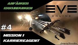 EVE online - #4 Karriereagent Erkundung Mission 1 von 5 und weitere Steuerelemente - deutsch 2021