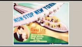 Non Stop New York 1937 Drama Crime John Loder Anna Lee Francis L Sullivan