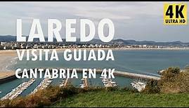 Laredo - Visita guiada - Cantabria en 4K
