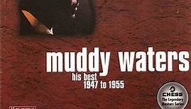 Muddy Waters - His Best 1947 To 1955