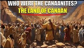 WHO WERE THE CANAANITES? THE LAND OF CANAAN | Bible Mysteries Explained
