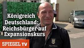 (1/3) Königreich Deutschland: Reichsbürger auf Expansionskurs