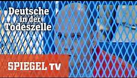Deutsche in der Todeszelle (1999) | SPIEGEL TV
