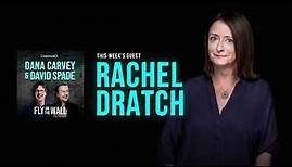 Rachel Dratch | Full Episode | Fly on the Wall with Dana Carvey and David Spade