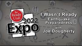 I Wasn't Ready: Earthquake Preparedness with Joe Dougherty