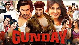 Gunday Full Movie 2014 | Ranveer Singh | Arjun Kapoor | Priyanka Chopra | Irrfan | Review & Facts