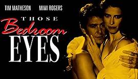 Those Bedroom Eyes (1993) Mimi Rogers, Tim Matheson, William Forsythe, Carroll Baker