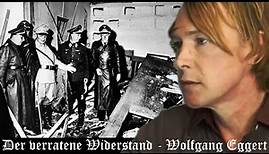 Der verratene Widerstand - Wolfgang Eggert