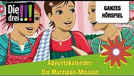 Die drei !!! Adventskalender: Die Marzipan-Mission | Ganzes Hörspiel des Monats Dezember 2023