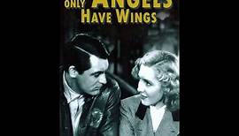 Only Angels Have Wings (1939) Trailer