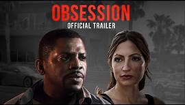 OBSESSION | Official Trailer HD
