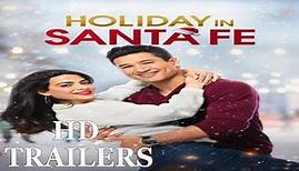 Holiday in Santa Fe 2021 Trailer