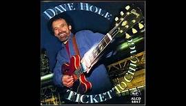 Dave Hole - Ticket To Chicago (Full Album)