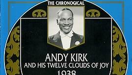 Andy Kirk And His Twelve Clouds Of Joy - 1938