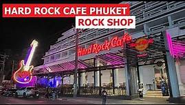 Hard Rock Cafe Phuket & Rock Shop, Thailand - Quick Tour