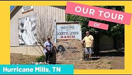 Tour of Hurricane Mills, TN @ Loretta Lynn's Ranch