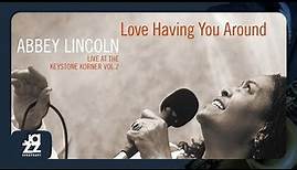 Abbey Lincoln - Love Having You Around (Live at the Keystone Korner)