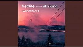 I Wanna Feel It (feat. Elin Kling)