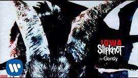 Slipknot - Gently (Audio)