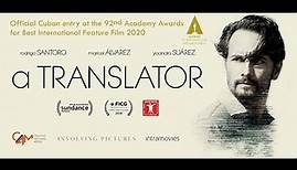 A Translator (UnTraductor, 2018) - Trailer with English subtitles