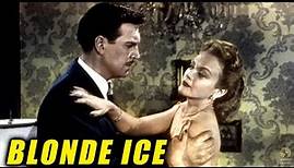 Blonde Ice (1948) Full Movie | Jack Bernhard | Robert Paige, Leslie Brooks, Russ Vincent