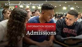 Cornell SC Johnson College of Business Info Session Part 4: Admissions