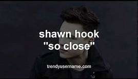 Shawn Hook - So Close
