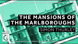 Private Palaces: The Mansions of the Marlboroughs