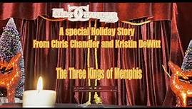 Chris Chandler's Holiday Special. The Three Kings of Memphis
