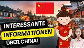 INTERESSANTE INFORMATIONEN ÜBER CHINA!