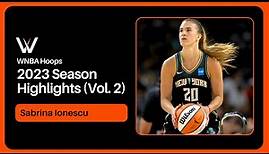 Sabrina Ionescu Highlight Mix! (Vol. 2) 2023 Season | WNBA Hoops
