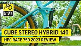 CUBE STEREO HYBRID 140 HPC RACE 750 2023 REVIEW | All-Mountain-E-Fully für mühelose Geländekilometer