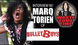 MARQ TORIEN of BULLETBOYS on RATT, OZZY & Reunion Attempt