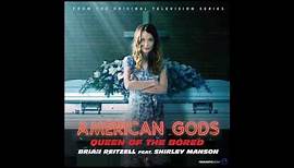 Brian Reitzell & Shirley Manson - "Queen of the Bored" (American Gods OST)