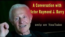 A Conversation with Actor Raymond J Barry