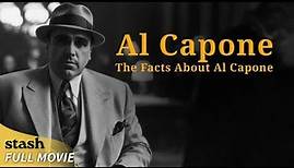 Al Capone: The Facts about Al Capone | Biographical Documentary | Full Movie | Legendary Mafia