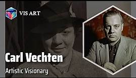 Carl Van Vechten: Champion of the Harlem Renaissance｜Artist Biography