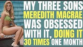Meredith MacRae of "MY THREE SONS" was completely OBSESSED with doing this over 30 TIMES ONE MONTH!