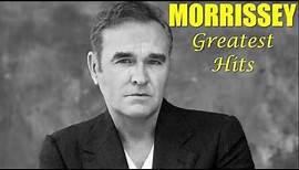Morrissey Greatest Hits (FULL ALBUM) - Best of Morrissey [PLAYLIST HQ/HD]