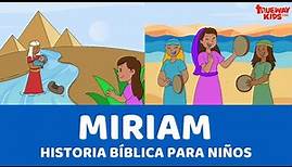 Miriam - Historia bíblica para niños