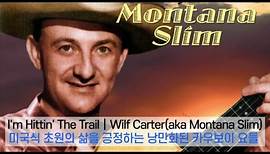 I'm Hittin' The Trail｜Wilf Carter(aka Montana Slim)