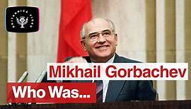 Who Was? Mikhail Gorbachev