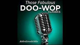 Those Fabulous Doo Wop Classics